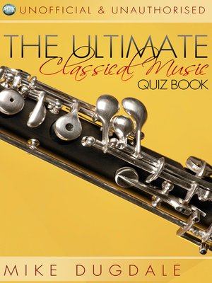 cover image of The Ultimate Classical Music Quiz Book